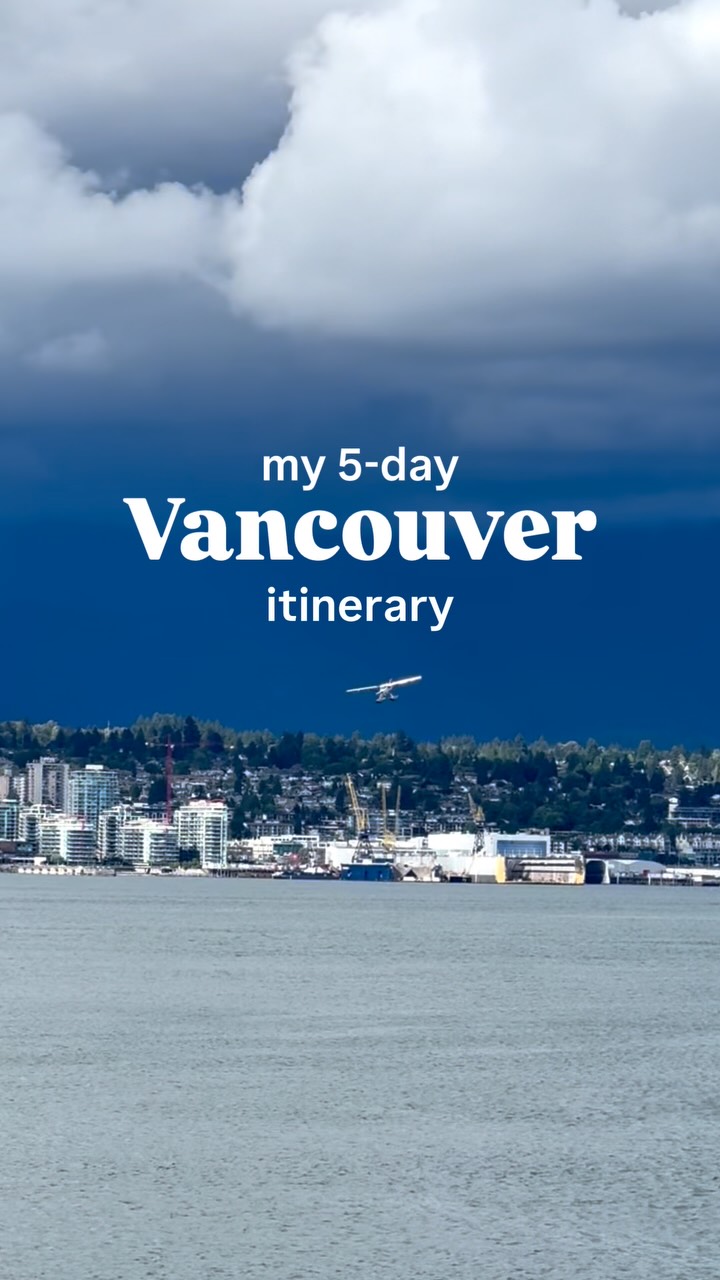 Vancouver Itinerary: City Sights and Mountain Heights