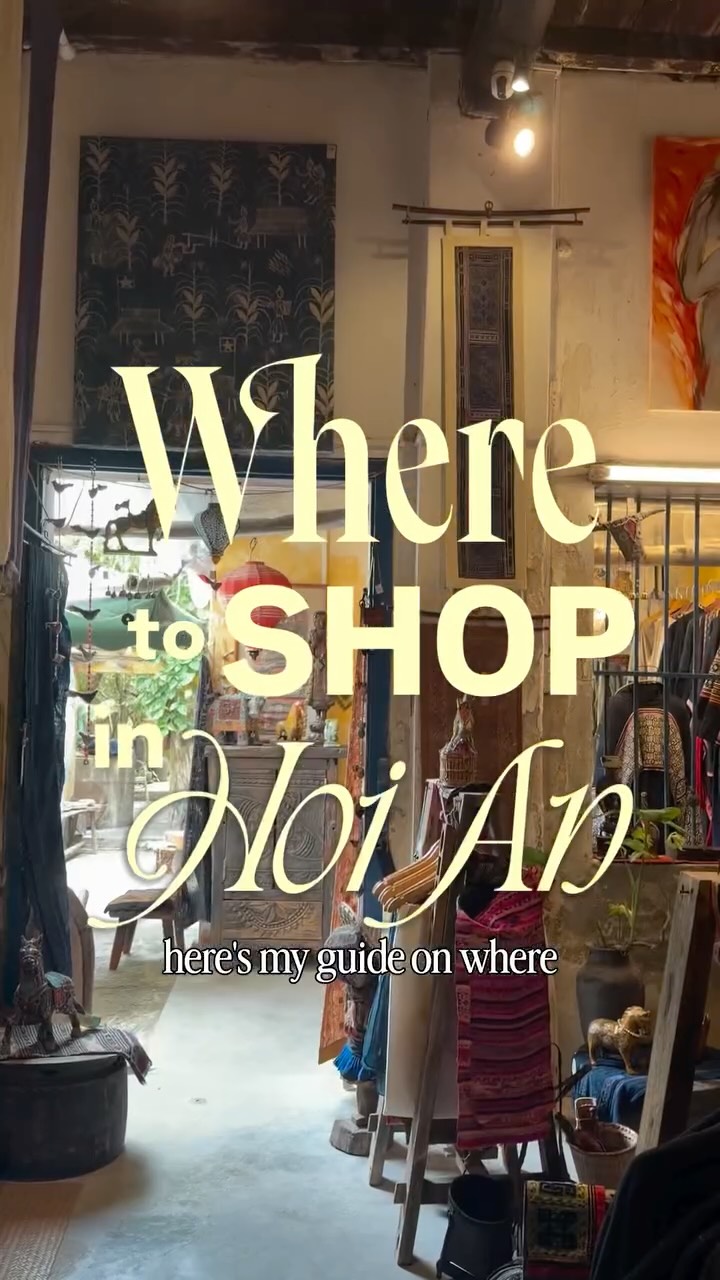 Hoi An Shopping Destinations For Thoughtful Finds
