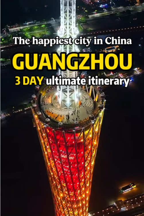 Guangzhou's Top Attractions For A Happy Trip