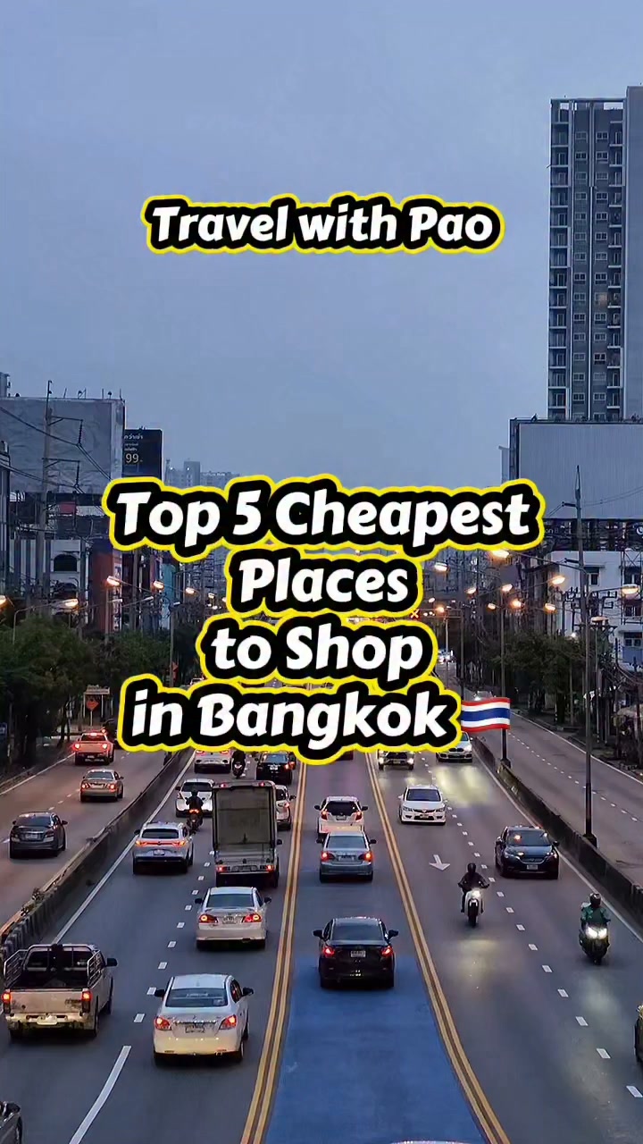 Bangkok's 5 Most Affordable Shopping Destinations