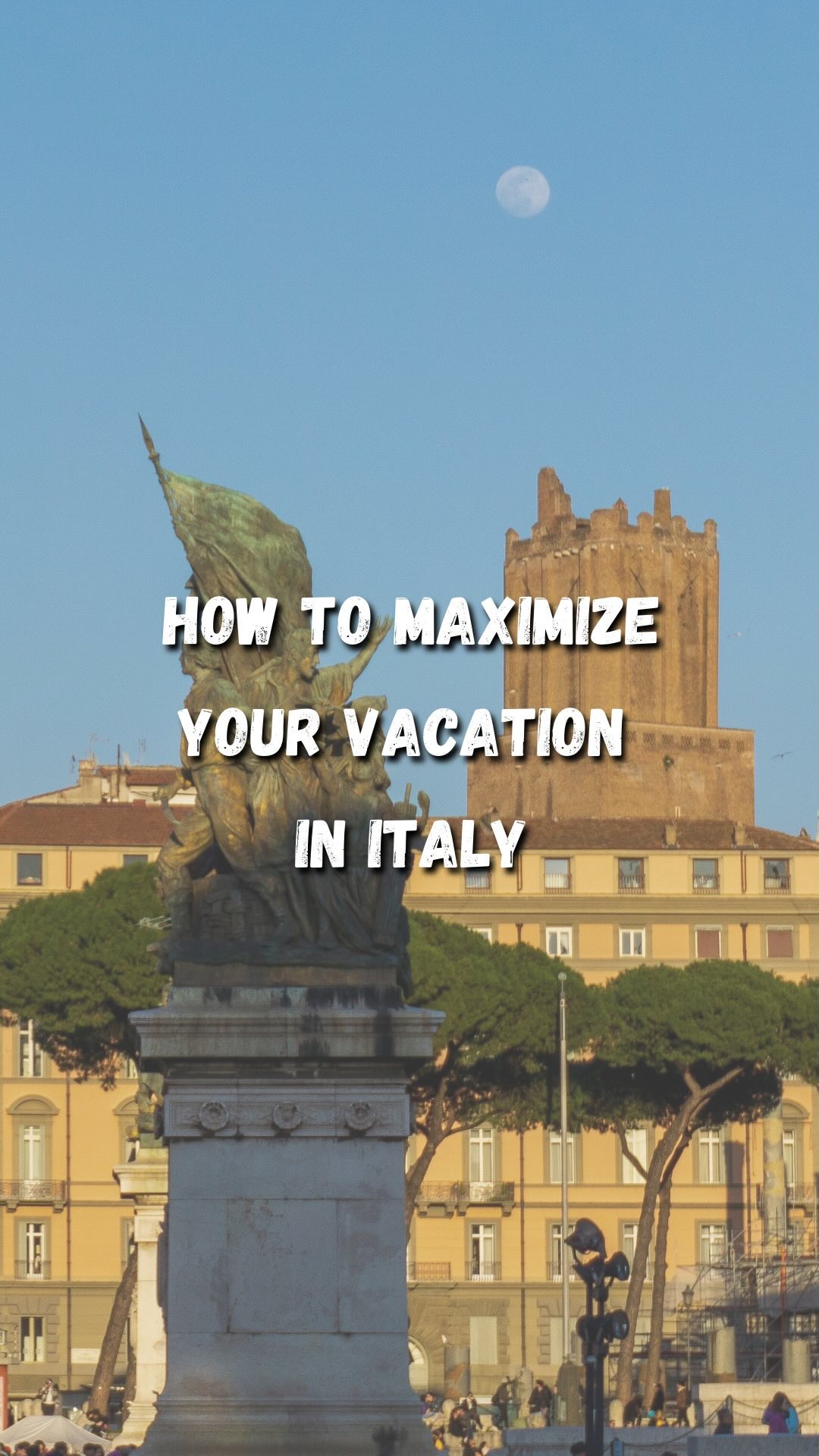Six Major Italian Cities for a First-Time Visit
