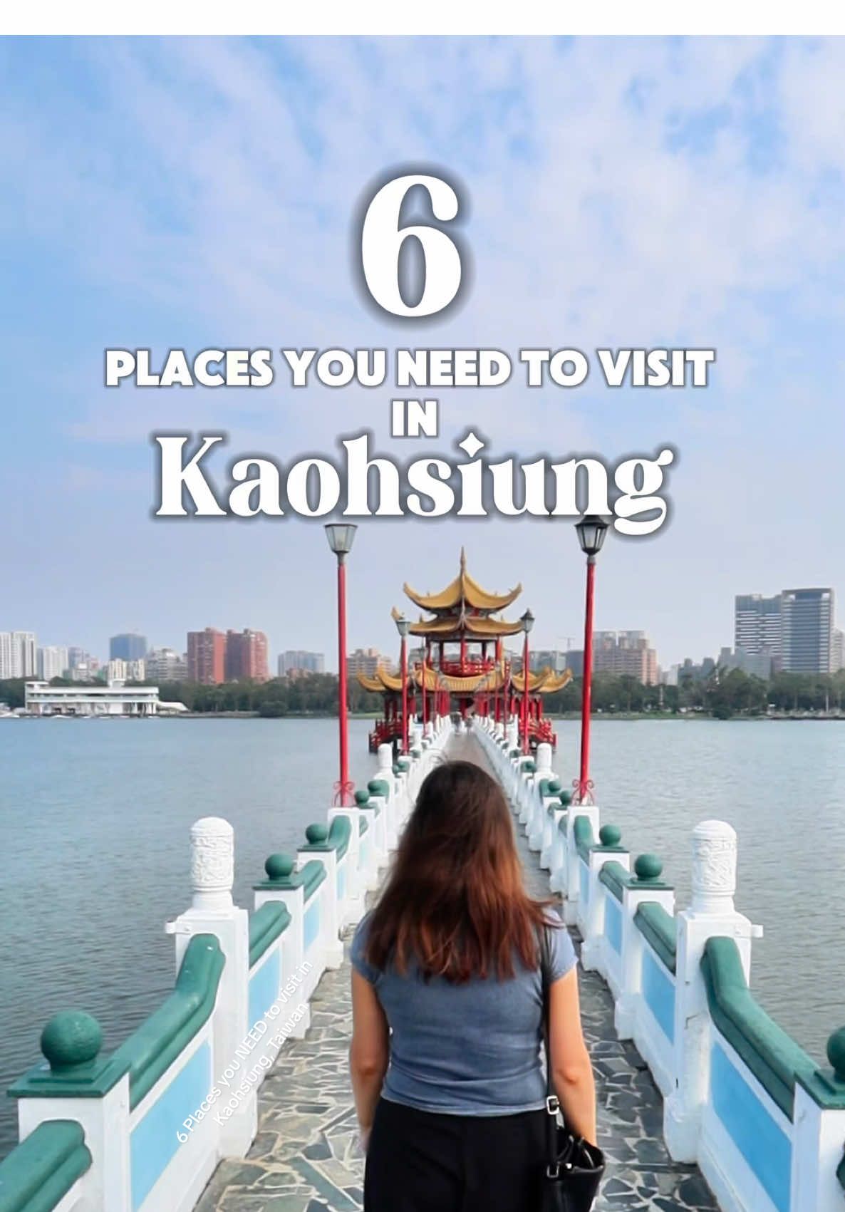 6 Places in Kaohsiung City