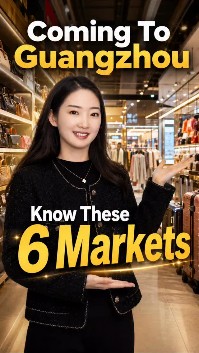 Guangzhou's Top Markets For Product Sourcing