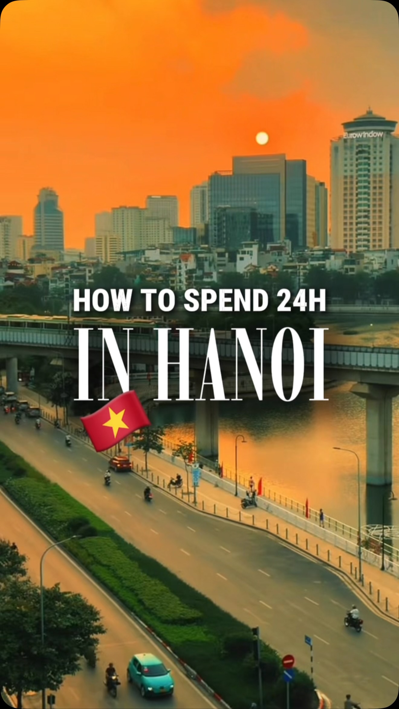 Hanoi Spots for a 24-Hour Food and Travel Itinerary