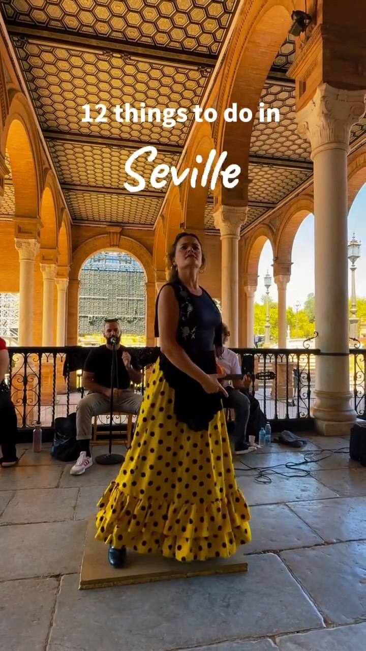 Seville's Must-See Palaces, Landmarks, and Eateries