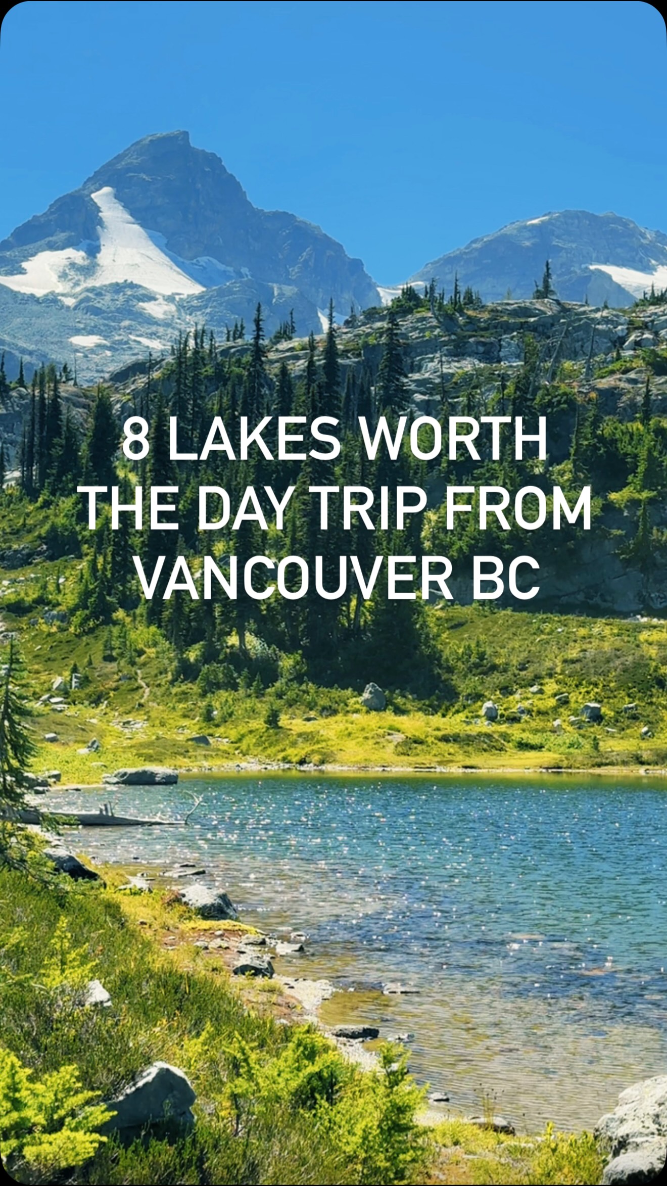 Eight Beautiful British Columbia Lakes for Day Trips