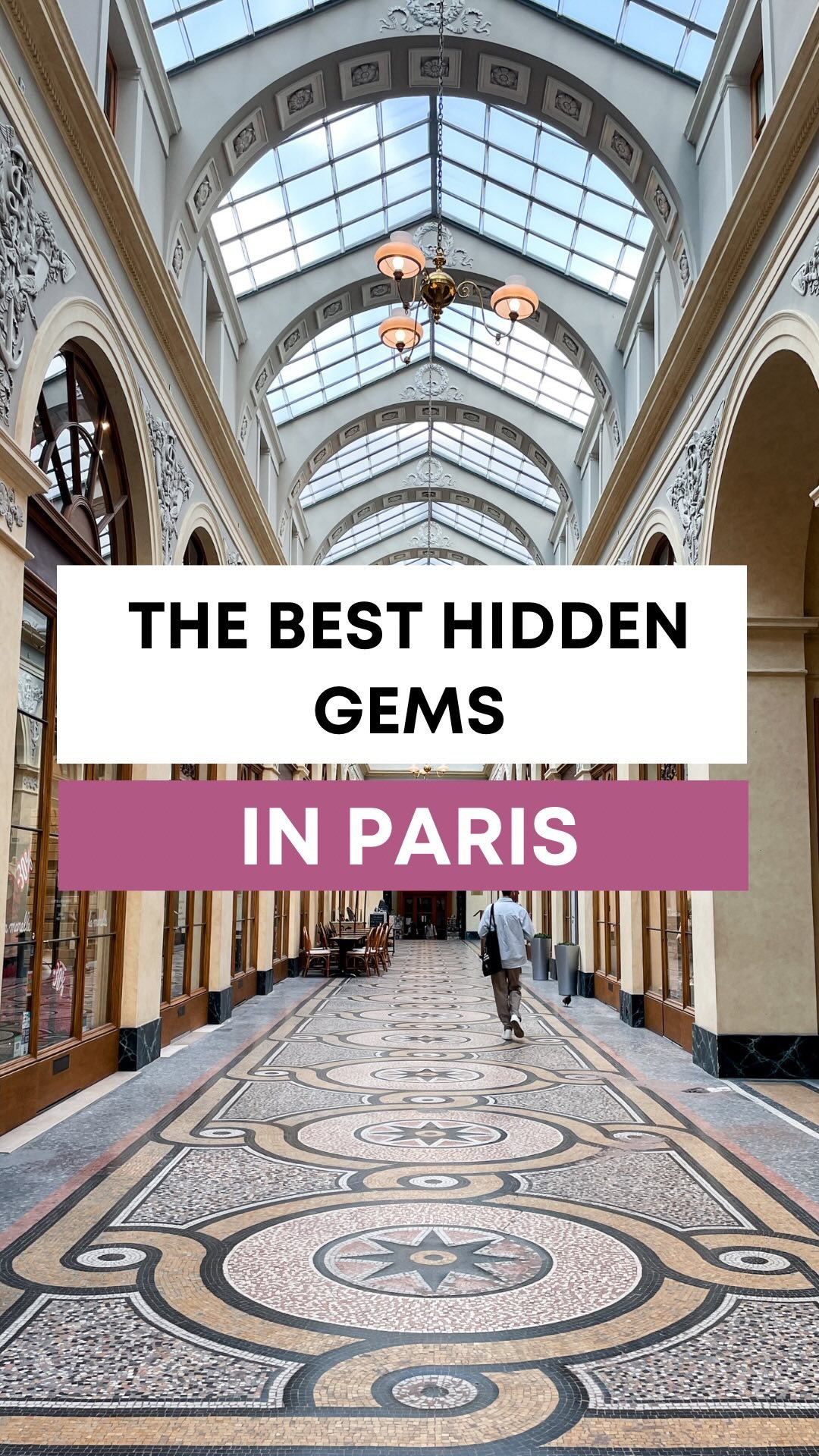 Ten Paris Hidden Gems: Gardens, Passages, and Landmarks