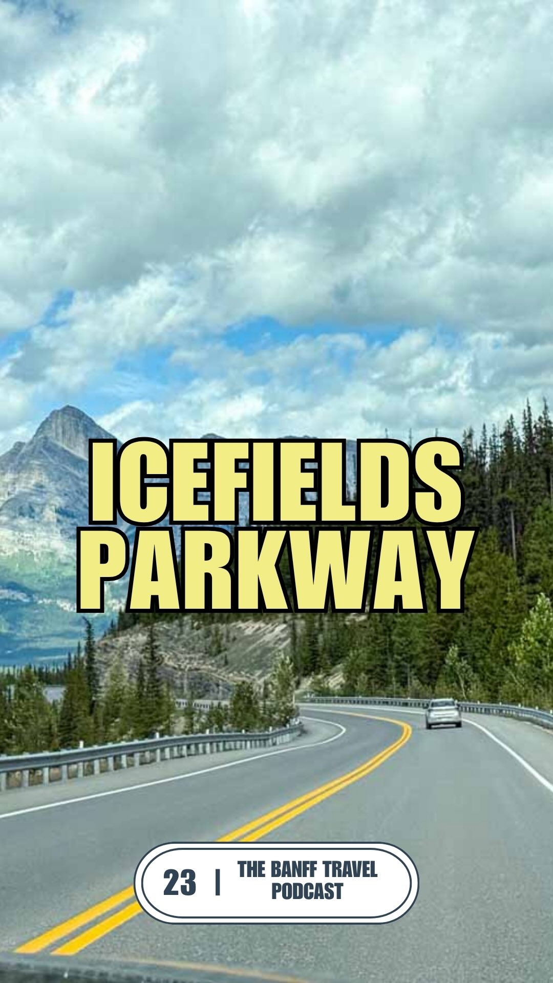 Icefields Parkway Stops and Travel Tips