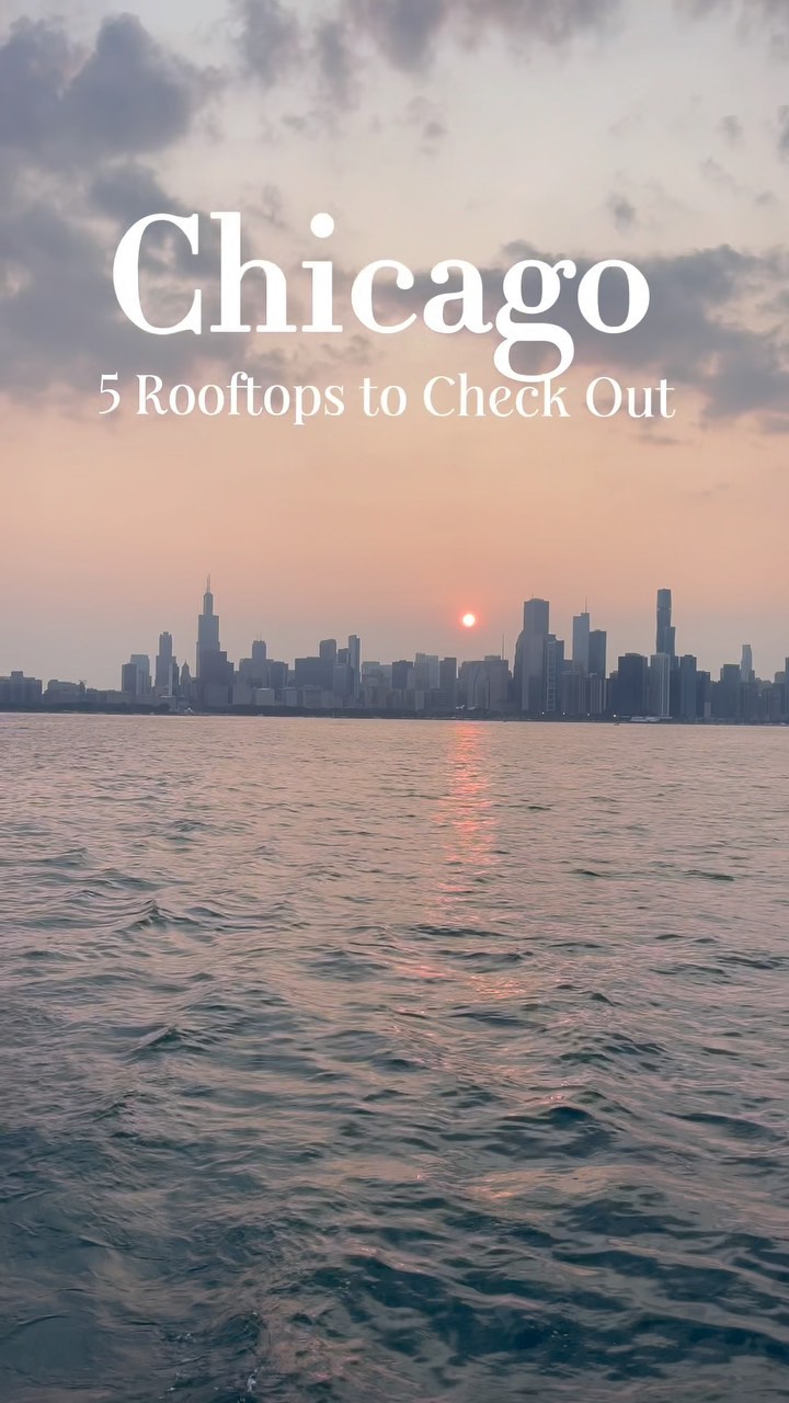 Chicago's Top Rooftop Bars With City Views