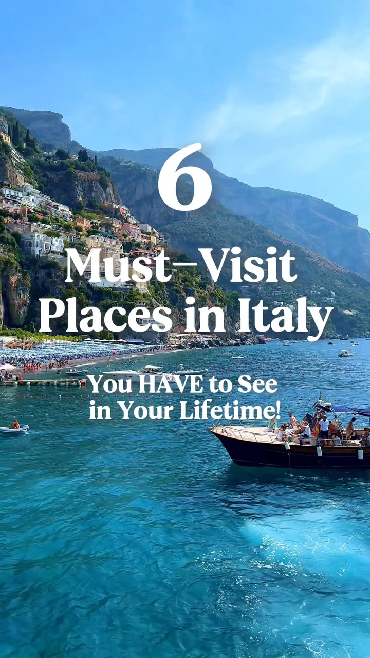 Six Essential Italian Destinations To Explore