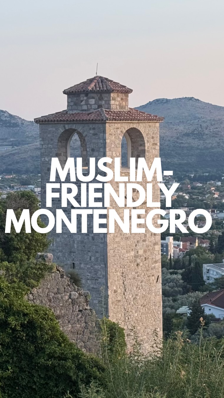 Montenegro's Muslim-Friendly Attractions and Historic Sites