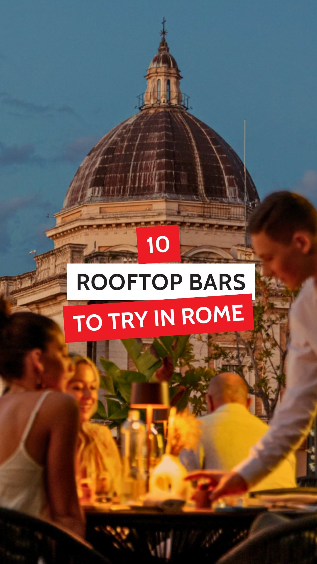Rome's Top 10 Rooftop Bars for Sunset Views