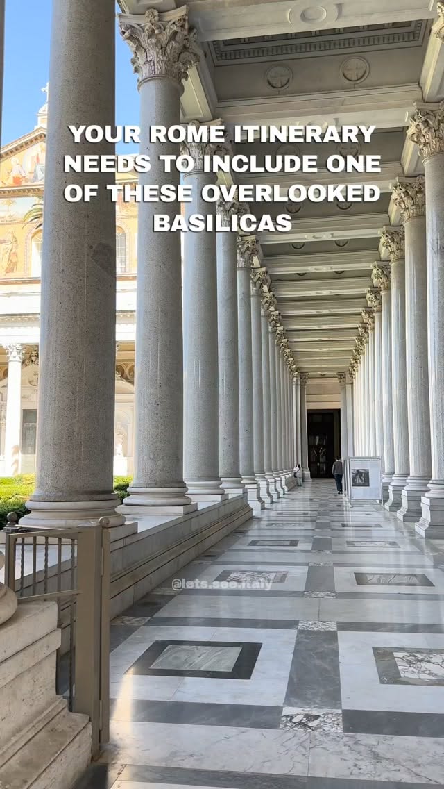 Rome's Hidden Basilicas Offer Ancient Wonders