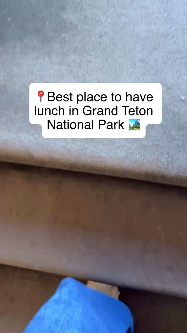Grand Teton National Park Lunch Spot