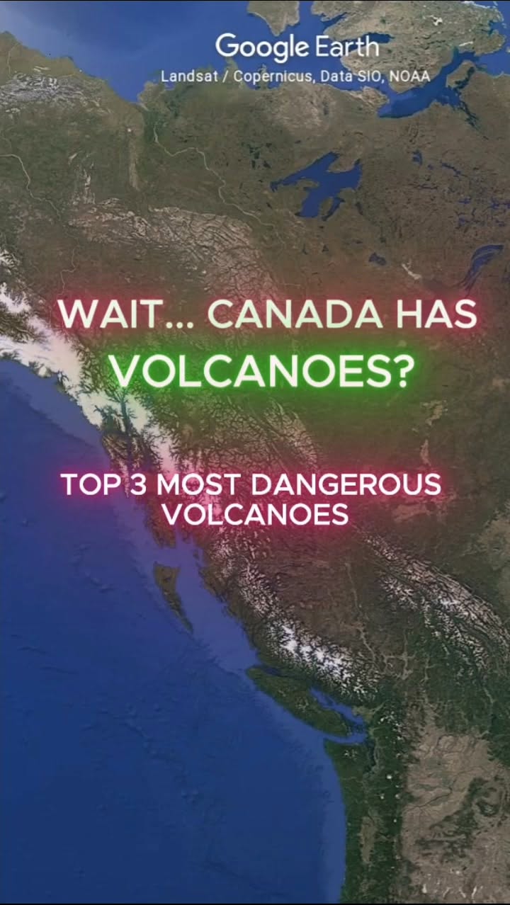 Canada's Three Most Dangerous Volcanoes