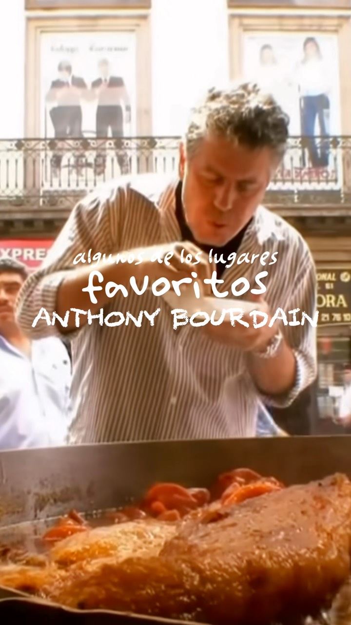 Bourdain's Favorite CDMX Eateries Part One