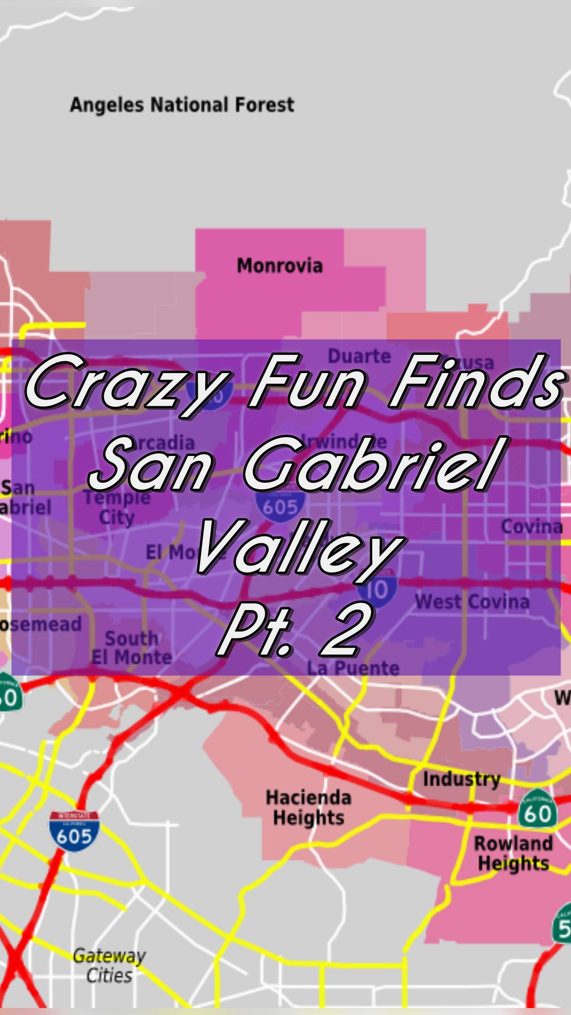 San Gabriel Valley's Unique And Fun Attractions