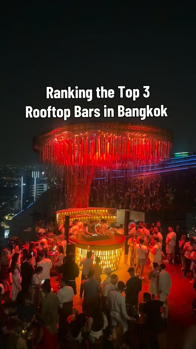 Bangkok's Top Three Rooftop Bar Experiences