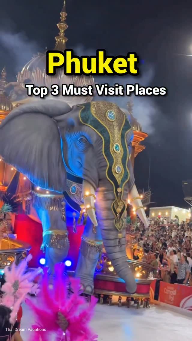 Phuket's Top 3 Entertainment Attractions