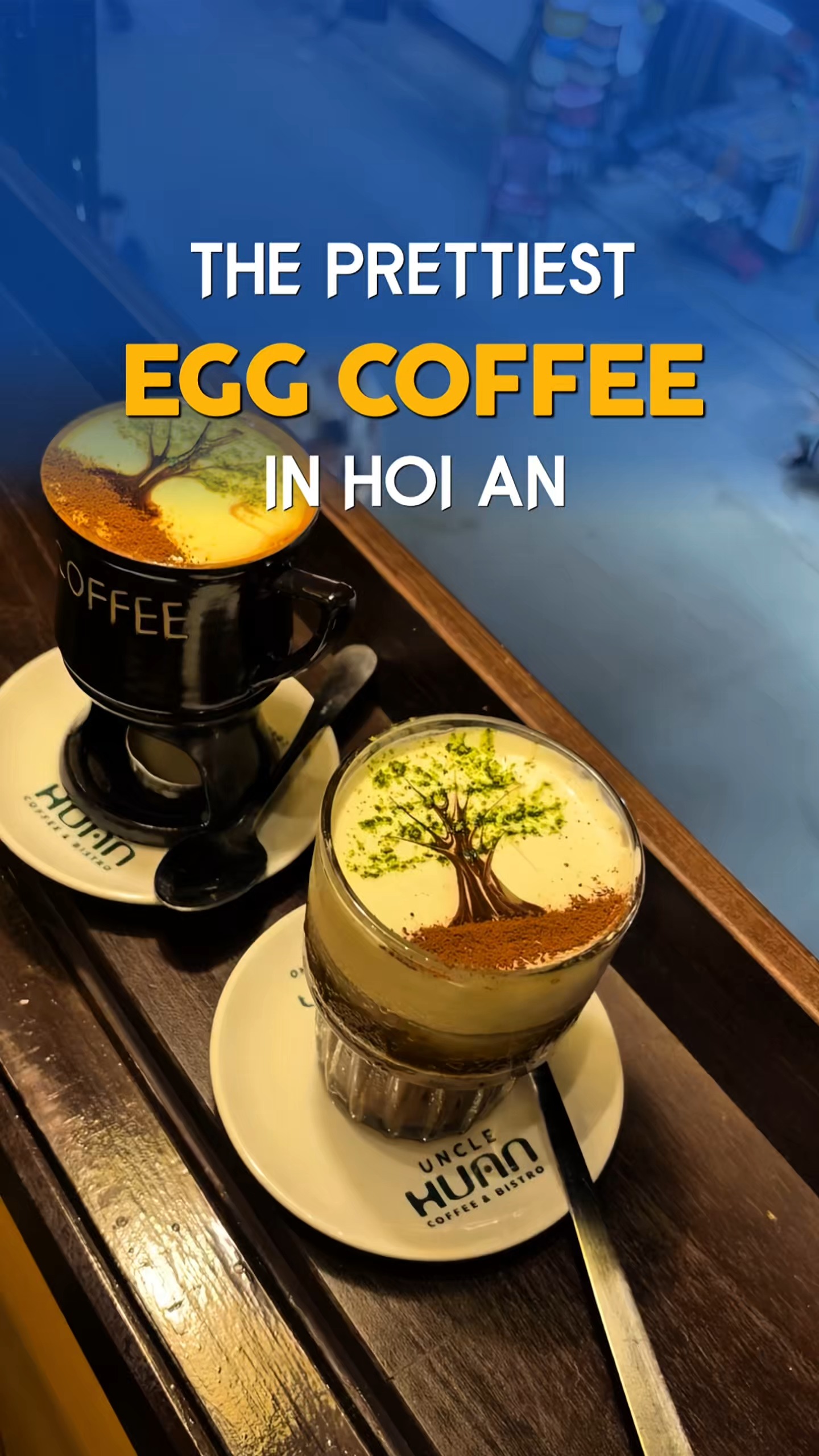 Uncle Huan Coffee: Artful Egg Coffee in Hoi An