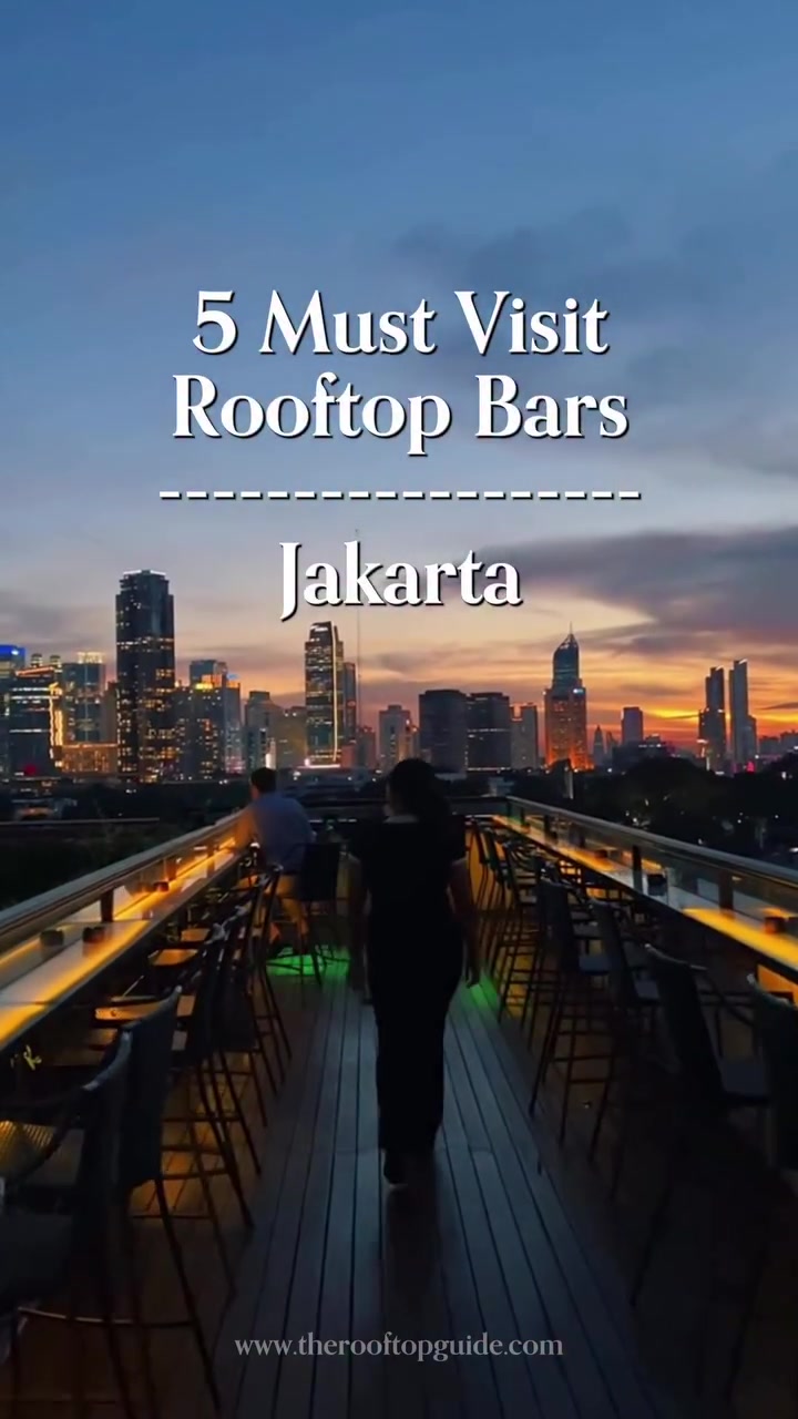 Jakarta's Top 5 Rooftop Bars Offer City Views