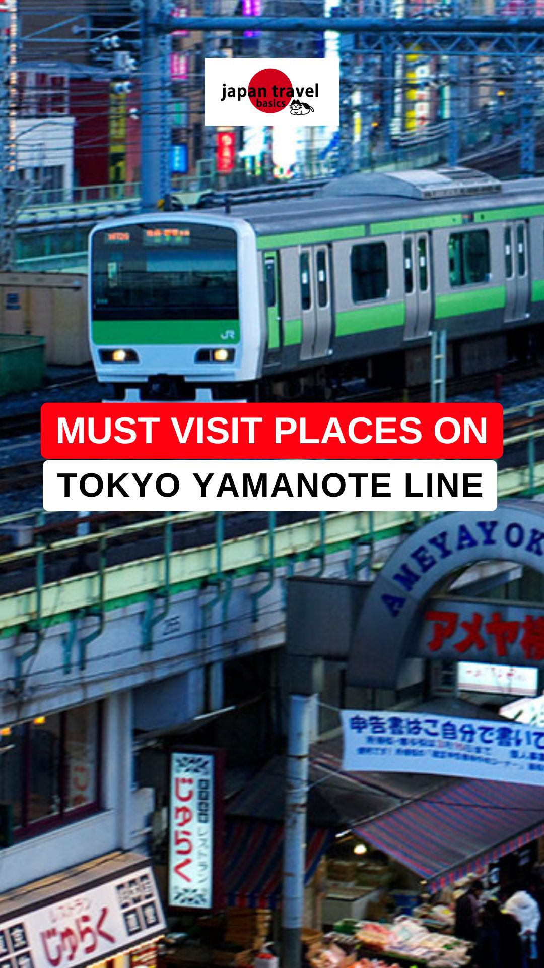 Tokyo's Yamanote Line: Must-Visit Attractions