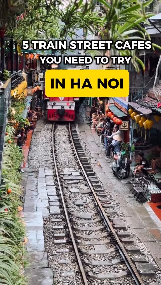 Five Hanoi Cafes Along Train Tracks
