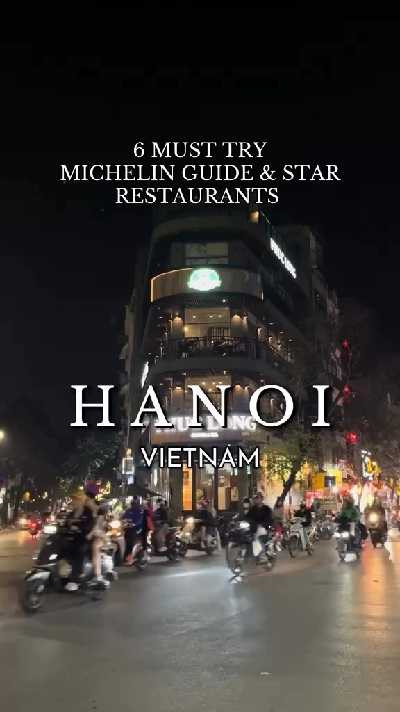 Hanoi's Michelin-Starred Food Destinations