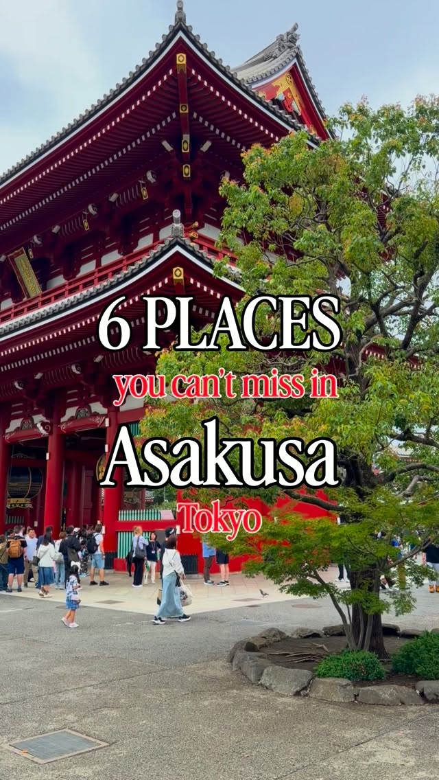 Asakusa: Six Spots for Food, Souvenirs, and Culture