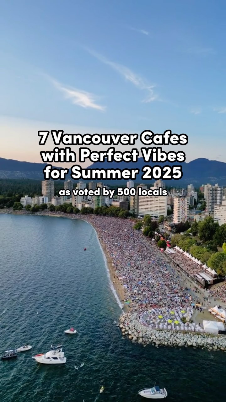 Seven Vancouver Cafes with Summer Vibes