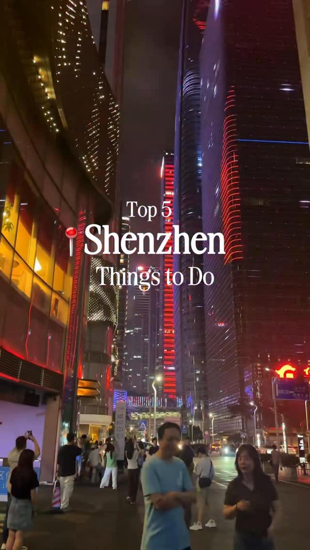 Shenzhen's Top Attractions and Experiences