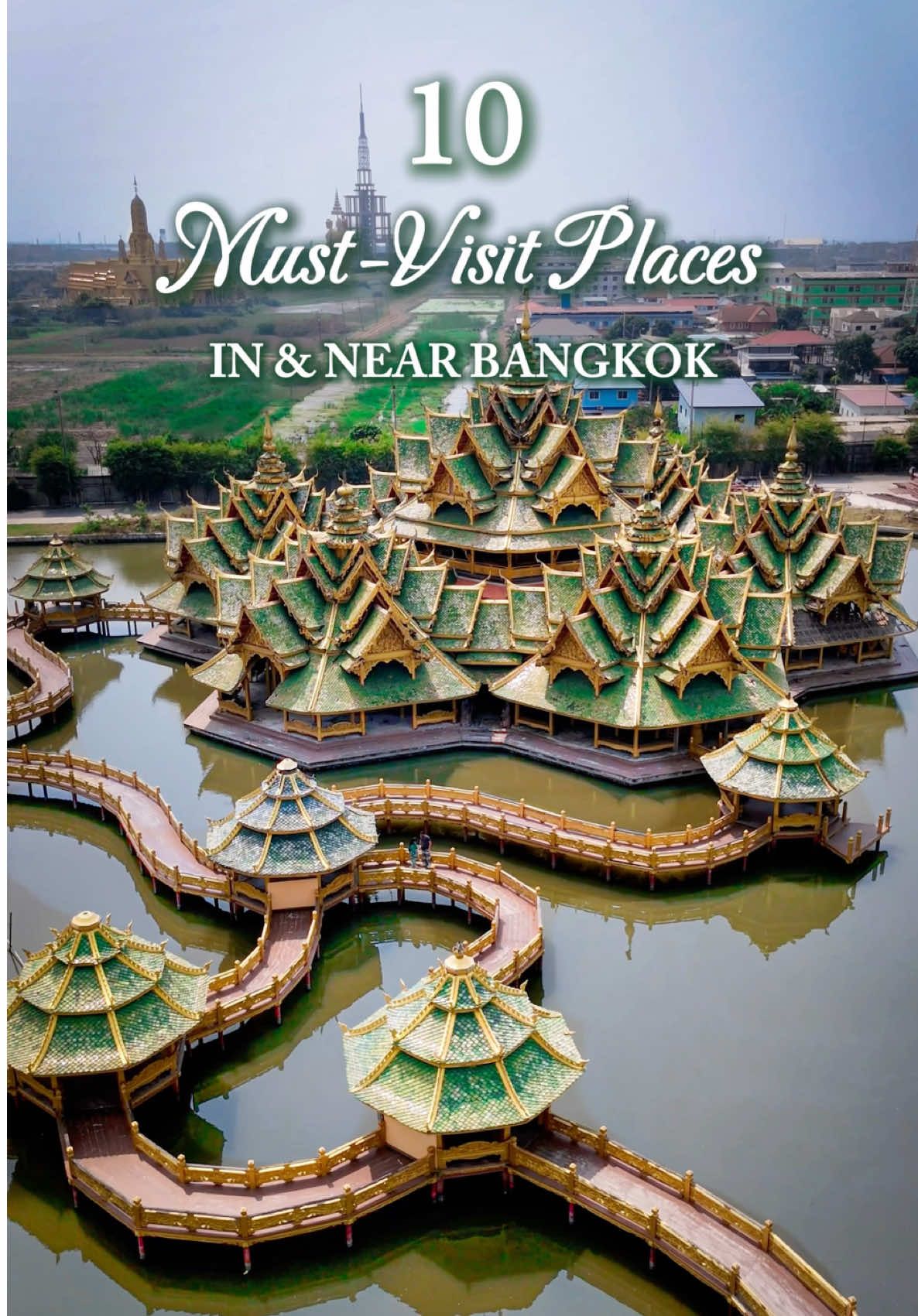 Ten Must-Visit Temples, Parks, and Attractions Near Bangkok