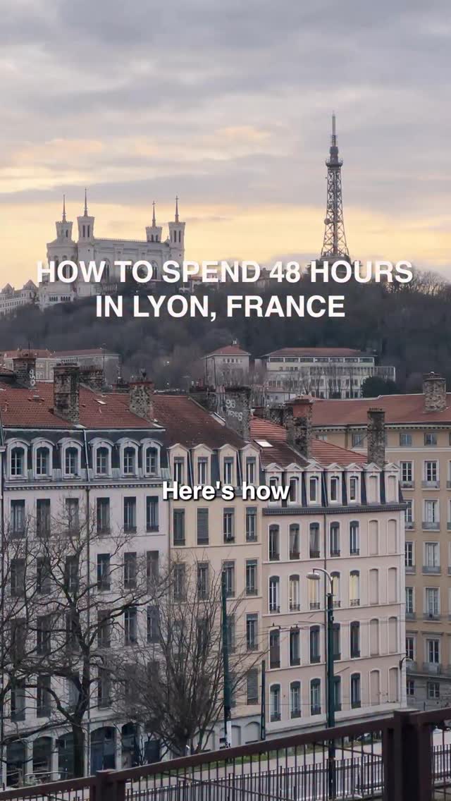 Lyon's Top 14 Attractions For A Memorable 48 Hours