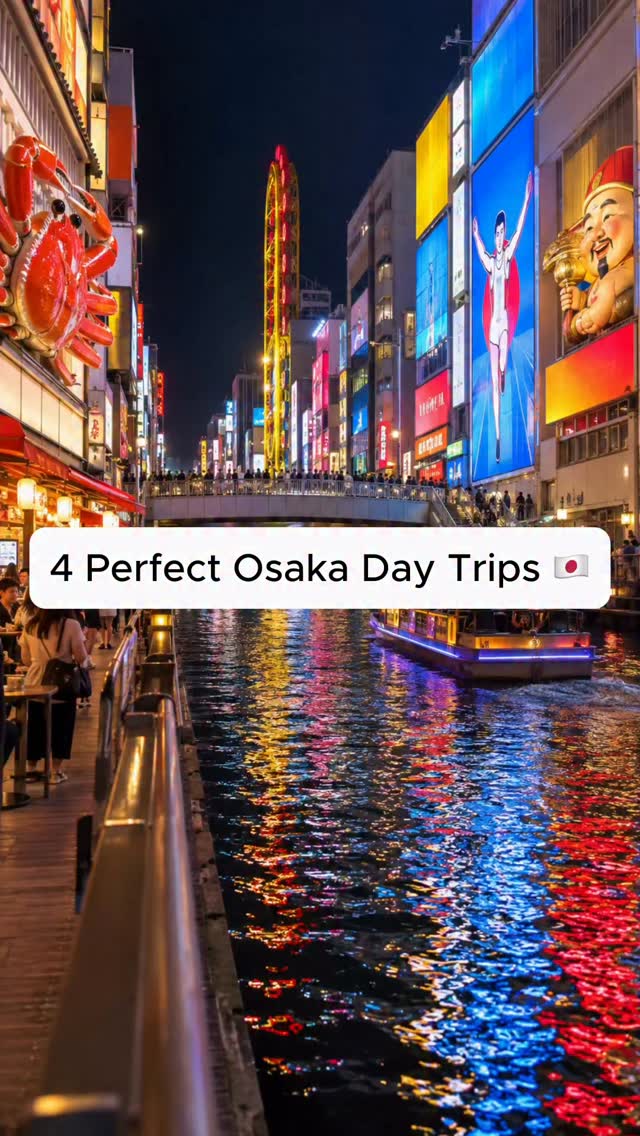 Osaka Day Trip Itineraries For Any Travel Style