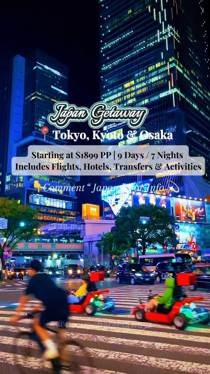 Japan Getaway To Tokyo, Kyoto, And Osaka