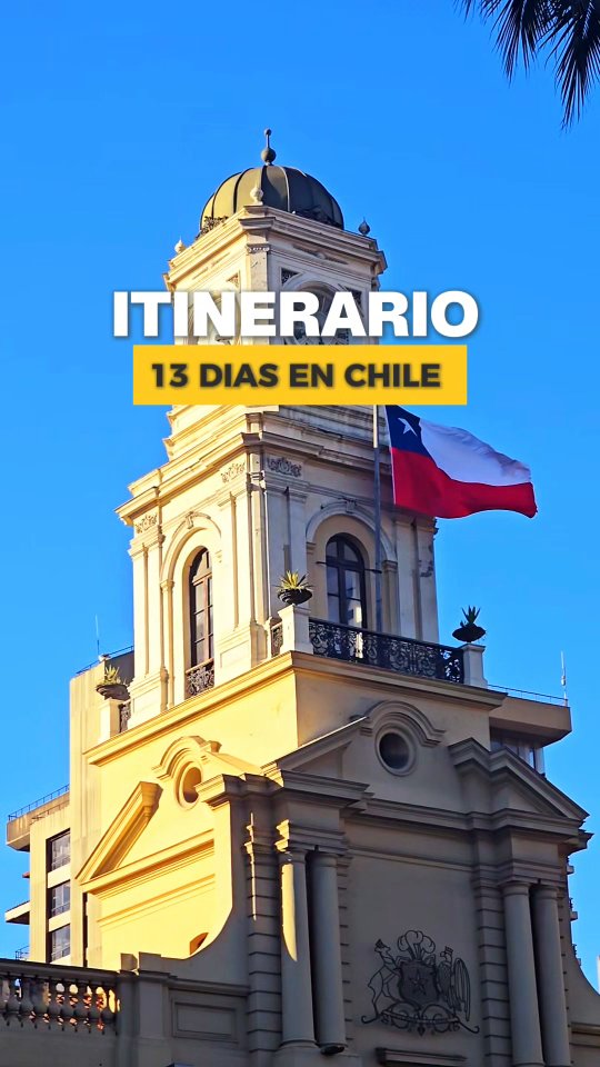 Chile's Top Destinations From North to South