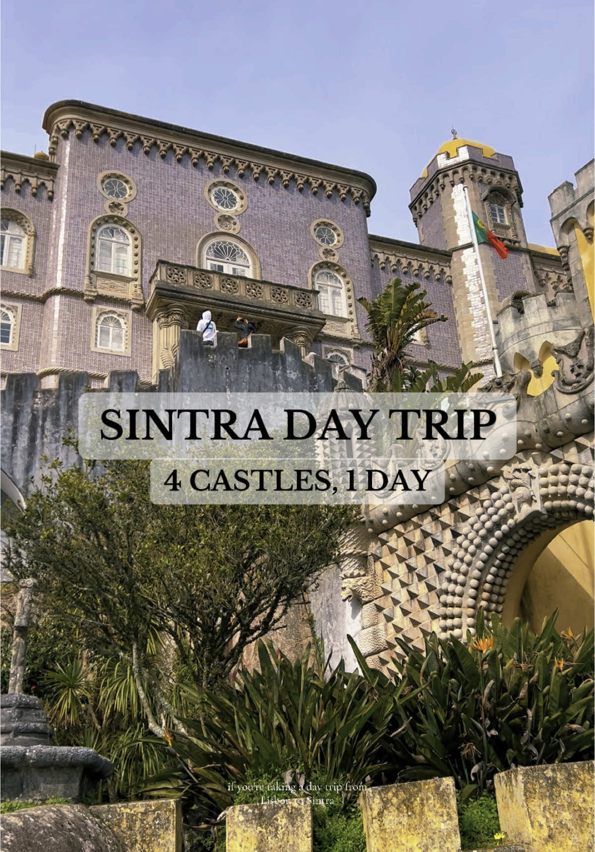 Sintra's Four Stunning Castles For A Day Trip