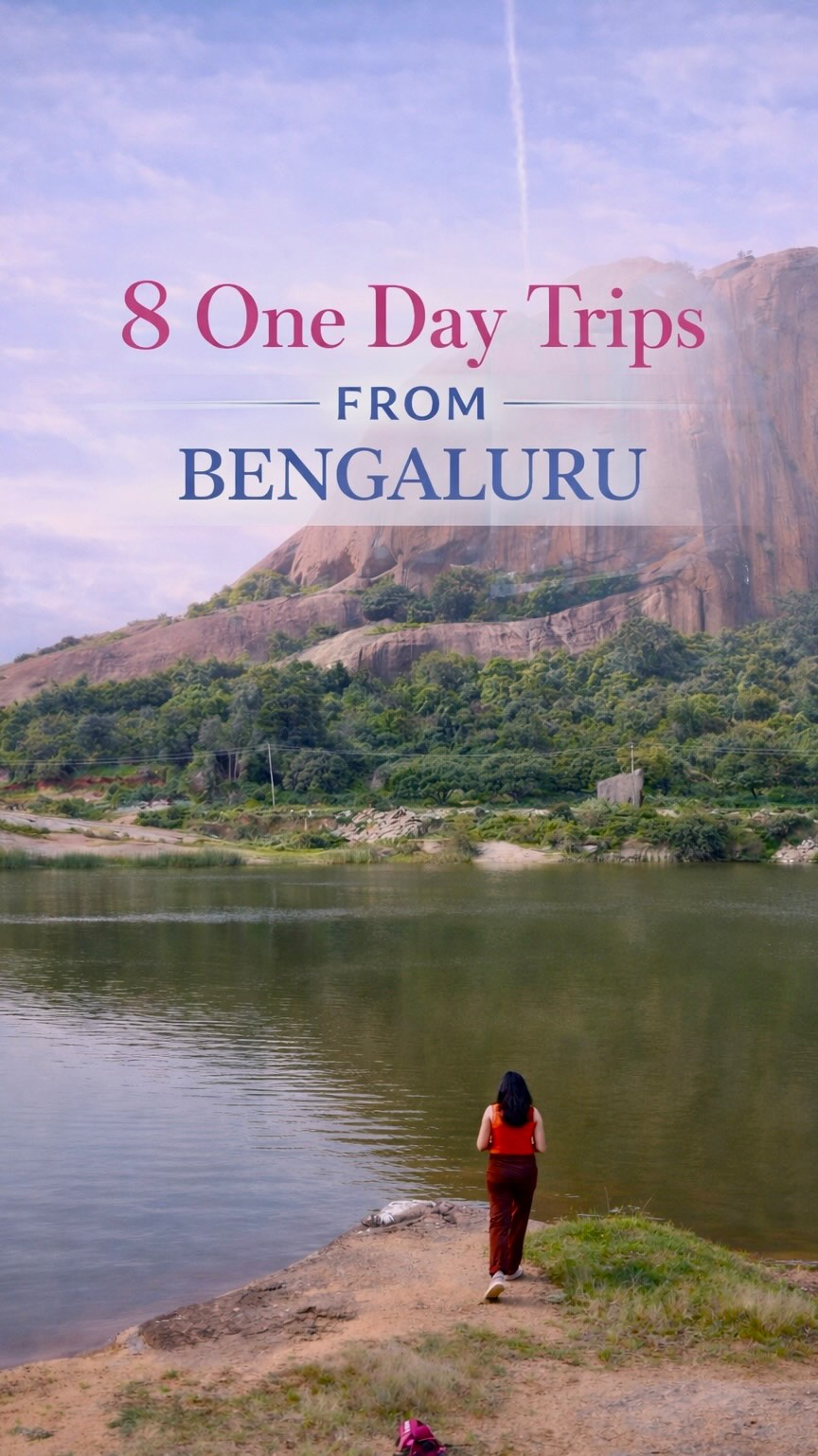 Eight Nearby Destinations for Day Trips From Bengaluru