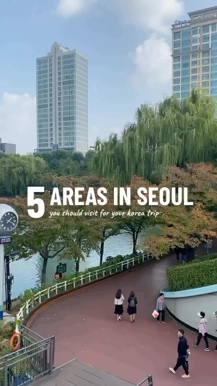 Must-Visit Neighborhoods In Seoul