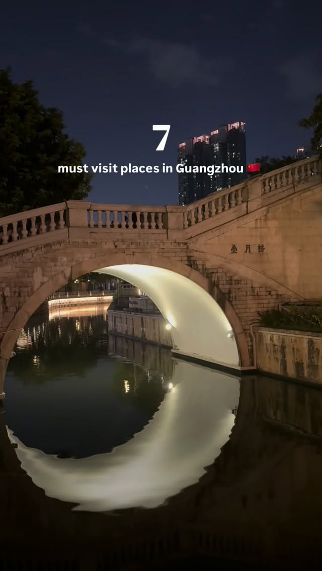 Seven Must-Visit Guangzhou Attractions