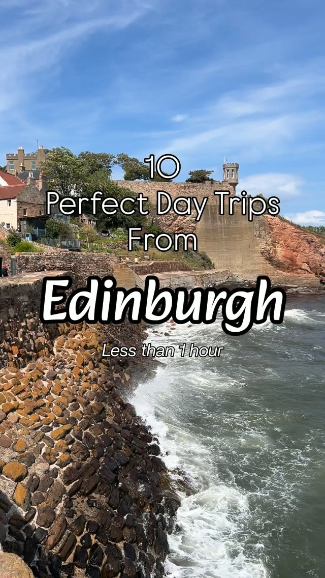 Day Trips Near Edinburgh Showcasing Scottish Attractions