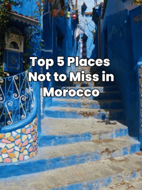 Vibrant Moroccan Destinations: Cities and Sahara