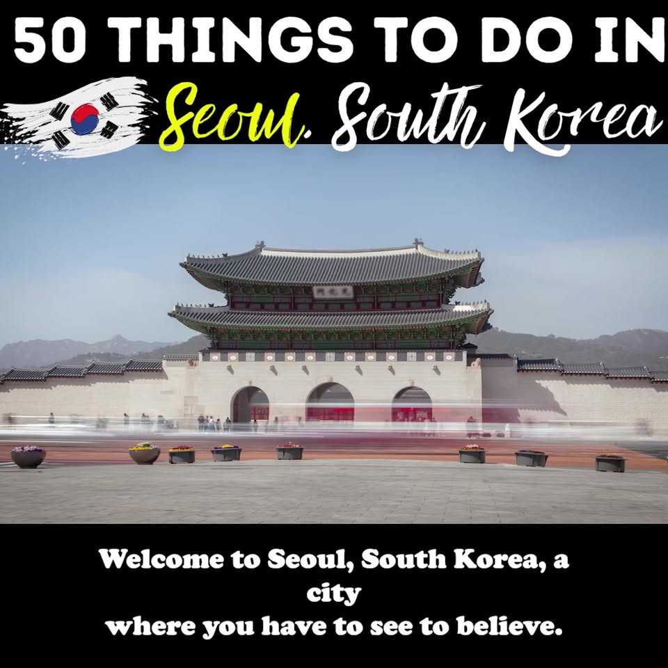 Seoul Attractions: Palaces, Markets, and Modern Wonders