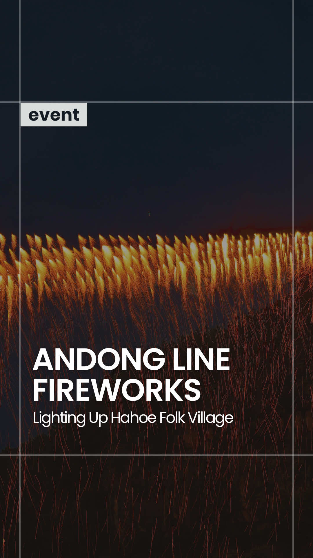 Andong Hahoe Folk Village's String Fireworks Display