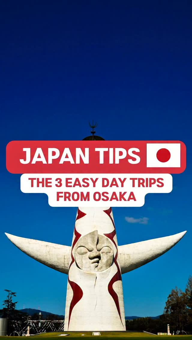Osaka and Nearby Day Trips: A 3-Day Itinerary