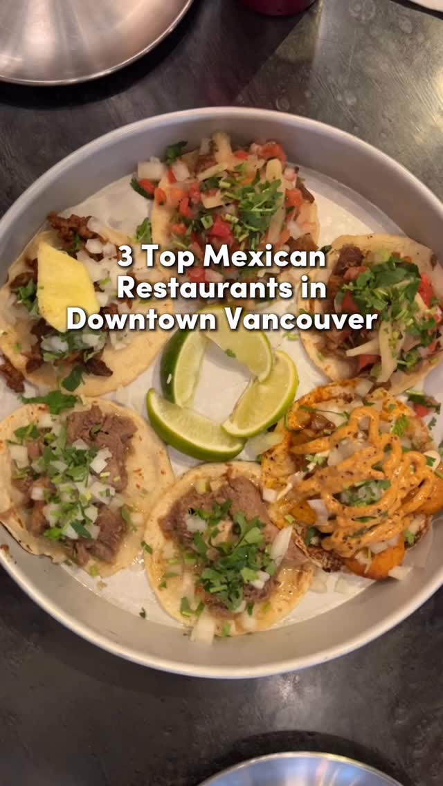 Downtown Vancouver's Top Taco Destinations