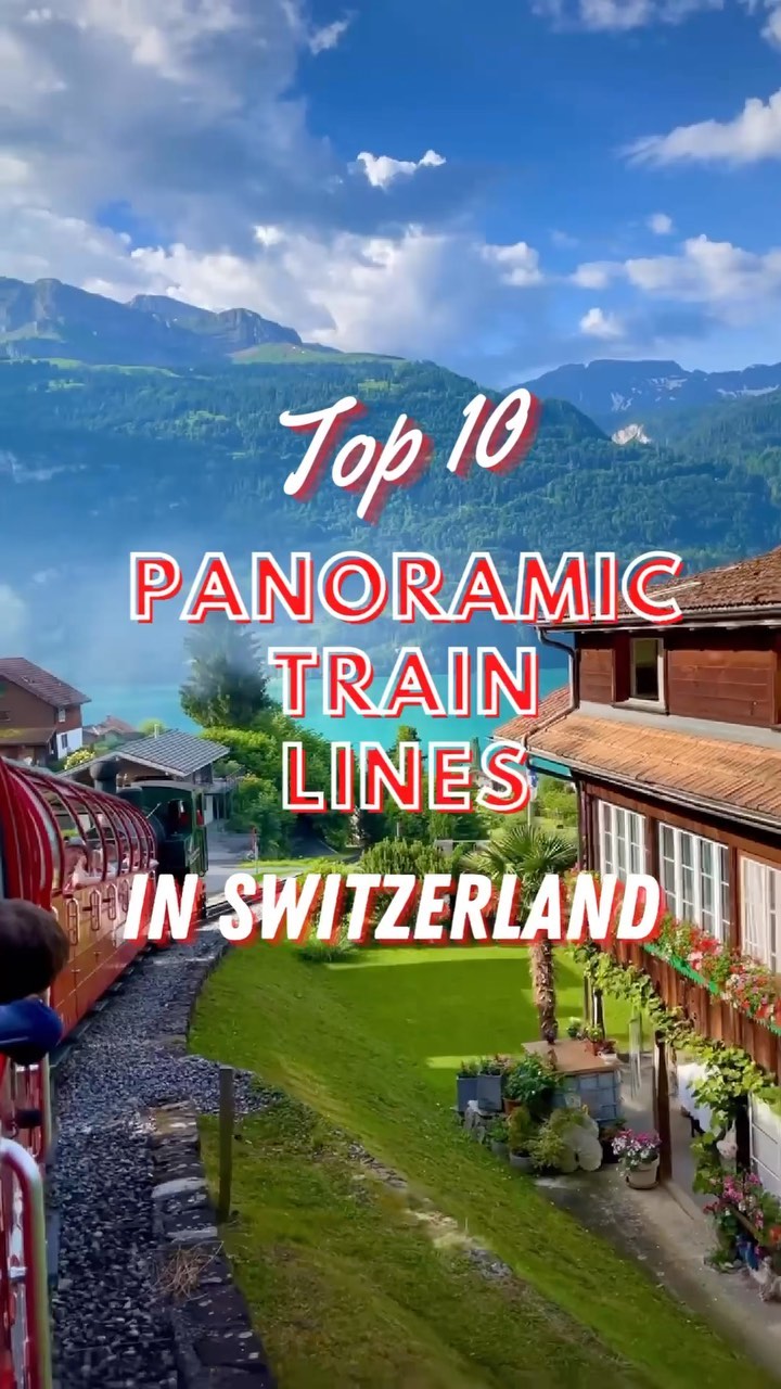 Nine Scenic Swiss Panoramic Train Journeys