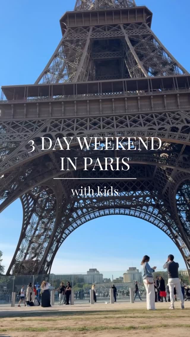 Paris Family Weekend: A Relaxed Three-Day Itinerary