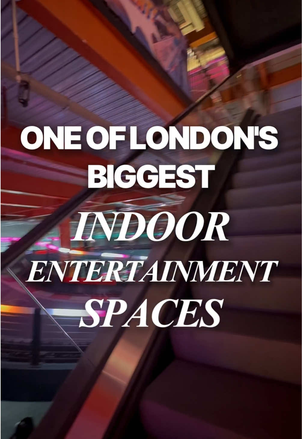 London's Multi-Level Indoor Entertainment Complex