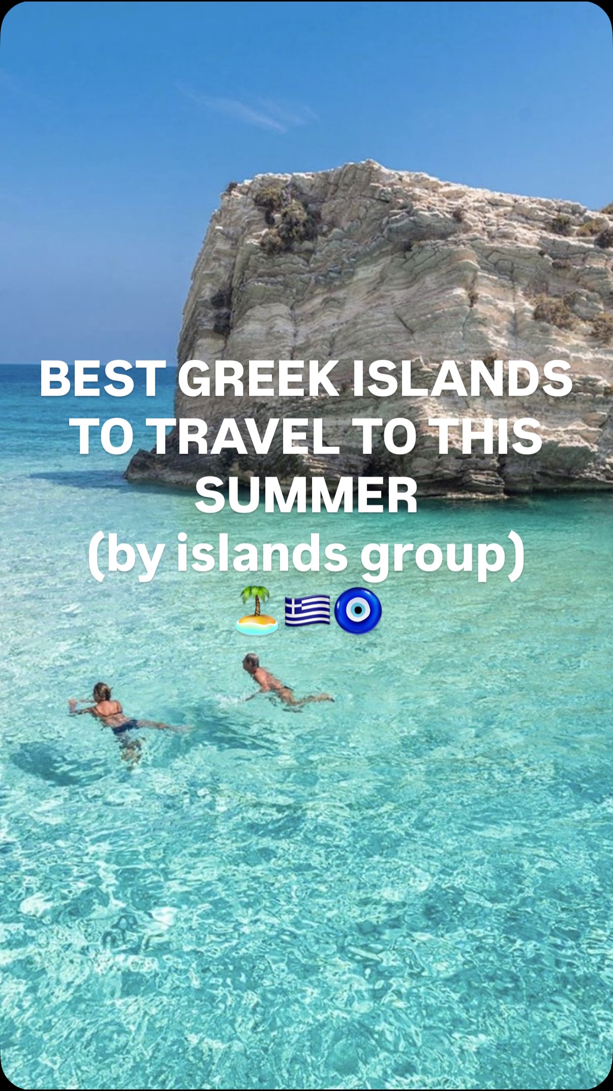 Summer's Best Greek Islands By Island Group